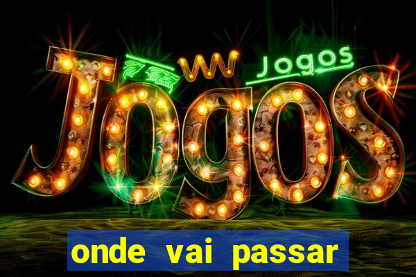 onde vai passar jogo do vasco